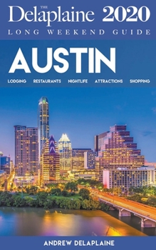 Paperback Austin - The Delaplaine 2020 Long Weekend Guide Book