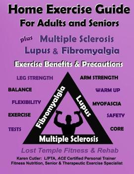 Paperback Home Exercise Guide for Adults & Seniors Plus MS, Lupus & Fibromyalgia Exercise Benefits & Precautions: Lost Temple Fitness & Rehab: Fitness & Nutriti Book
