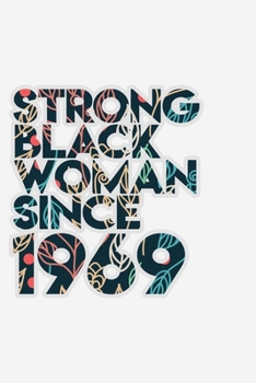 Paperback Strong Black Woman since 1969: African American pride Lined Journal & Diary for writing. 6x9 matte-finish soft cover notebook. Book