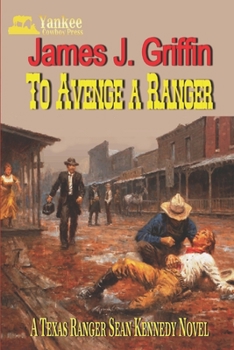 Paperback To Avenge a Ranger: A Texas Ranger Sean Kennedy Novel Book