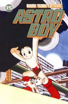 Astro Boy Volume 15 - Book #15 of the Astro Boy