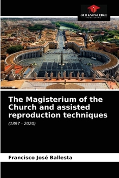 Paperback The Magisterium of the Church and assisted reproduction techniques Book