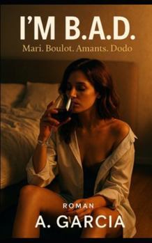 Paperback I'm B.A.D.: Mari. Boulot. Amants. Dodo. [French] Book