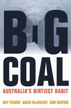 Paperback Big Coal: Australia's Dirtiest Habit Book