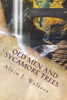 Paperback Old Men and Sycamore Trees: Just Past Heaven Book