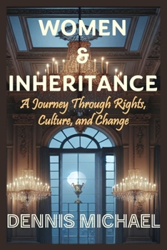 WOMEN & INHERITANCE: A Journey Through Rights, Culture, and Change