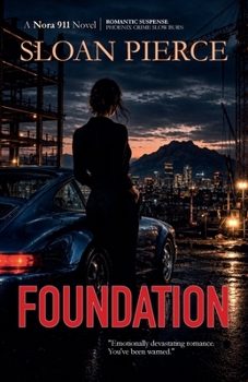 Paperback Foundation: A Phoenix Romantic Suspense Novel (Nora 911) Book