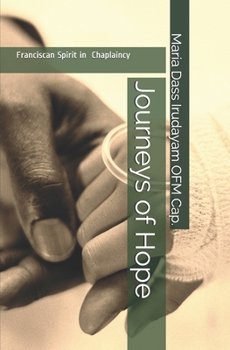 Paperback Journeys of Hope: Franciscan Spirit in Chaplaincy Book