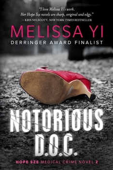 Notorious D.O.C. - Book #2 of the Hope Sze Medical Mystery