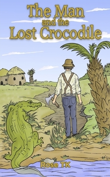 Paperback The Man and the Lost Crocodile Book