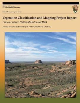 Vegetation classification and Mapping Project Report: Chaco Culture National Historical Park