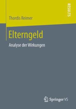 Paperback Elterngeld: Analyse Der Wirkungen [German] Book