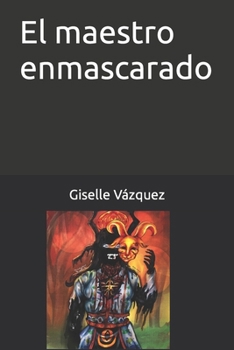 Paperback El maestro enmascarado [Spanish] Book