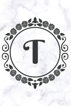 Paperback T: Cute Floral Initial Monogram College Ruled Notebook - Pretty Personalized Lined Journal & Diary for Writing Notes for Book