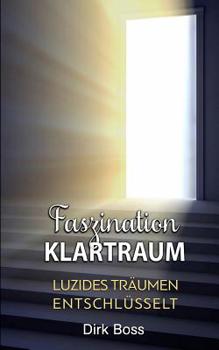 Paperback Faszination Klartraum: Luzides Träumen entschlüsselt [German] Book