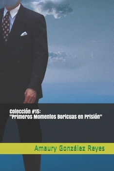 Paperback Colección #15: "Primeros Momentos Boricuas en Prisión" [Spanish] Book
