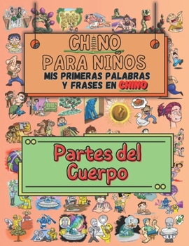 Chino Fácil para Niños Mis Primeras Palabras y Frases en Chino: Aprende Chino con Dibujos y Asociaciones: Las partes del cuerpo (Libros para Aprender el Idioma Chino Mandarín) (Spanish Edition)
