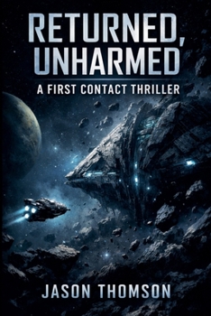 Paperback Returned, Unharmed: A First Contact Thriller Book