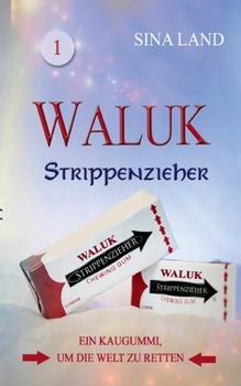Paperback Waluk - Strippenzieher: Ein Kaugummi, um die Welt zu retten [German] Book