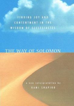 Hardcover The Way of Solomon: Finding Joy and Contentment in the Wisdom of Ecclesiastes Book