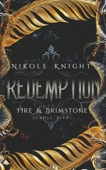 Redemption: Fire & Brimstone Scroll 5 - Book #5 of the Fire & Brimstone