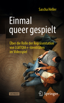Paperback Einmal Queer Gespielt: Über Die Rolle Der Repräsentation Von Lgbtqia+-Identitäten Im Videospiel [German] Book