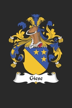 Paperback Giese: Giese Coat of Arms and Family Crest Notebook Journal (6 x 9 - 100 pages) Book