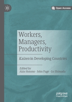 Paperback Workers, Managers, Productivity: Kaizen in Developing Countries Book