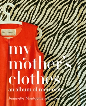 Hardcover My Mother's Clothes: An Album of Memories Book