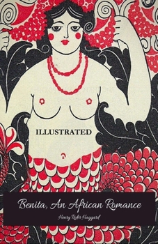 Benita, An African Romance Illustrated