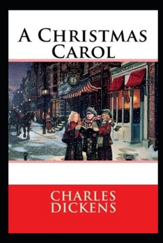 Paperback A Christmas Carol in Prose; Being a Ghost Story of Christmas:a classics illustrated edition Book