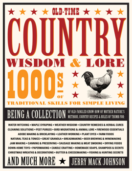 Paperback Old-Time Country Wisdom & Lore: 1000s of Traditional Skills for Simple Living Book
