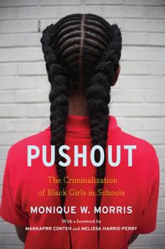 Paperback Pushout: The Criminalization of Black Girls in Schools Book