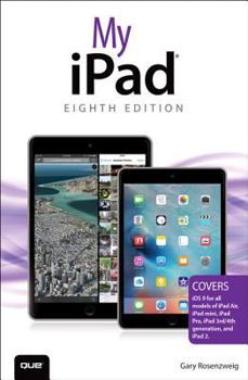 Paperback My iPad (Covers IOS 9 for iPad Pro, All Models of iPad Air and iPad Mini, iPad 3rd/4th Generation, and iPad 2) Book