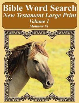 Bible Word Search New Testament Large Print Volume 1 : Matthew #1