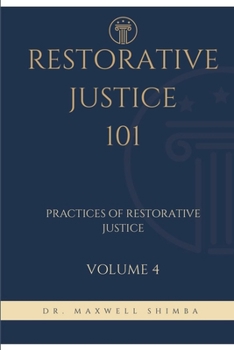 Restorative Justice 101: Practices of Restorative Justice
