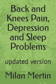 Paperback Back and Knees Pain, Depression and Sleep Problems: updated version Book