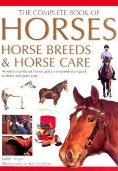 Hardcover The Complete Book of Horses, Horse Breeds & Horse Care Book