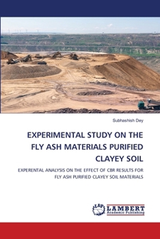 Paperback Experimental Study on the Fly Ash Materials Purified Clayey Soil Book