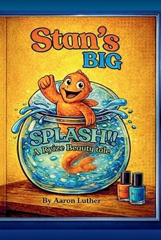 Paperback Stan's Big Splash: A Ryize Beauty tale Book