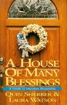 Paperback A House of Many Blessings: Making Your Home a Delightful Place to Be Book