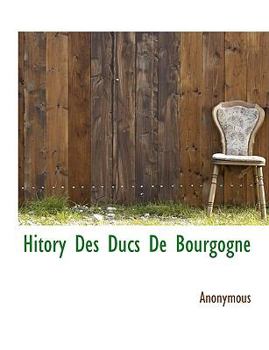 Paperback Hitory Des Ducs de Bourgogne [Large Print] Book