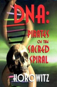 Hardcover DNA: Pirates of the Sacred Spiral Book