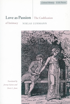 Paperback Love as Passion: The Codification of Intimacy Book
