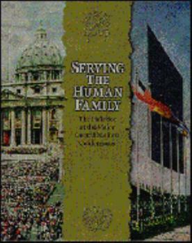 Serving the Human Family: The Holy See at the Major United Nations Conferences