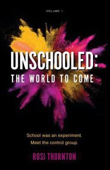 Paperback Unschooled: The World to Come Book