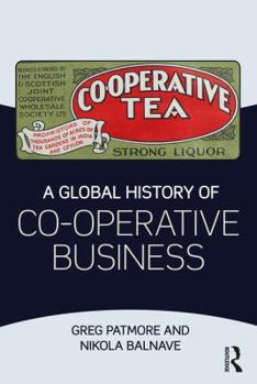 Paperback A Global History of Co-operative Business Book