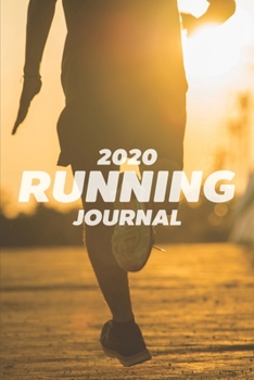 Paperback 2020 Running Journal: Calendar for Schedule and Monthly Planner for Tracker and Record Running Log Book