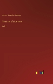 Hardcover The Law of Literature: Vol. 2 Book