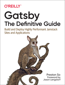 Paperback Gatsby: The Definitive Guide: Build and Deploy Highly Performant Jamstack Sites and Applications Book